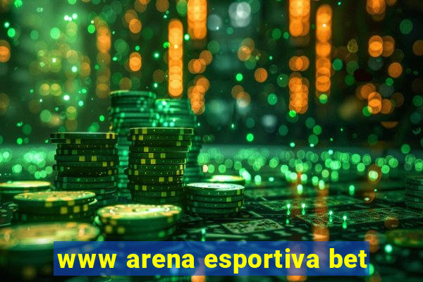 www arena esportiva bet